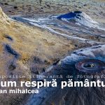 Expoziia regizorului Dan Mihalcea Cum respira pamantul la Botosani