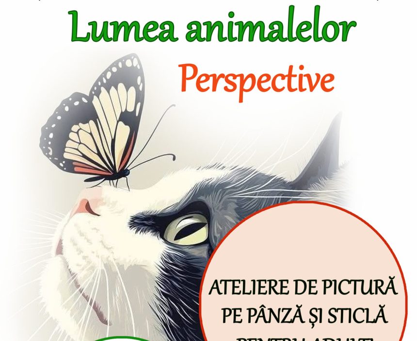 Atelierul Lumea animalelor Perspective la Muzeul Etnografic din Botosani