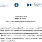 Comunicat de presa privind finalizarea proiectului Modernizarea transportului public in Zona Urbana Functionala a Municipiului Botosani Comuna Curtesti Comuna Baluseni prin achizitia de vehicule ecologice pentru transportul public Etapa a II a